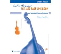 The jazz bass line book. Per basso elettrico e contrabbasso. Metodo