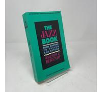 The Jazz Book: From Ragtime to Fusion and Beyond