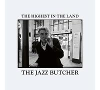 The Jazz Butcher The Highest in the Land (CD) Album