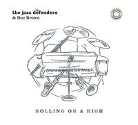 the jazz defenders & doc brown-rolling o