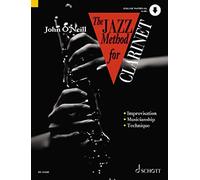 The Jazz Method for Clarinet: Complete courses for players of all ages from their first note to jazz classics. Vol. 1. Klarinette.