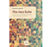 The Jazz Suite. Trio da camera in sette movimenti per violino, violoncello e chitarra. Partitura