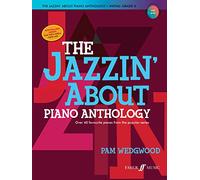 The Jazzin' About Piano Anthology: Over 40 Favourite Pieces from the Popular Series