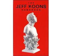 The Jeff Koons Handbook