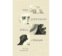 The Jefferson Bible: A Biography