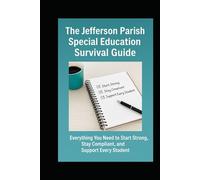 The Jefferson Parish Special Education Teacher’s Survival Guide