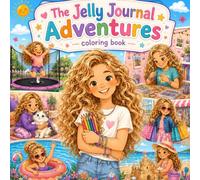 The Jelly Journals Adventures: A Coloring Book for Girls Ages 6-12