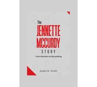 THE JENNETTE MCCURDY STORY: From Stardom to Storytelling