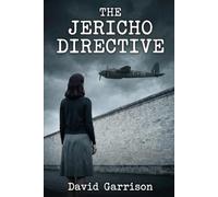 The Jericho Directive: A Novel of Operation Jericho