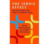 The Jervis Effect: The Scholarship and Legacy of Robert Jervis