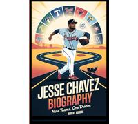 THE JESSE CHAVEZ BIOGRAPHY: Nine Teams, One Dream