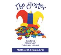 The Jester: Building Resilience Through Humor
