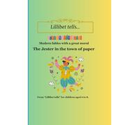 The Jester in Paper Town: Modern fables whit a great moral