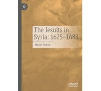 The Jesuits in Syria: 1625-1683: Fishers of Men