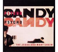 The Jesus And Mary Chain - Psychocandy