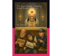 The Jesus Enigma - Breaking Bread, Breaking Science: A Mystery Riddle about Eucharistic Miracles