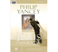 The Jesus I Never Knew: Six Sessions on the Life of Christ