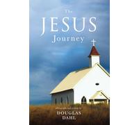 The Jesus Journey: A Pilgrimage of Peace for a Busy and Distracted World