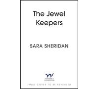 The Jewel Keepers: gripping historical fiction about the search for lost crown jewels, from the author of The Fair Botanists