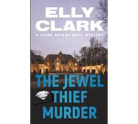 The Jewel Thief Murder: A Clare Bright Cozy Mystery