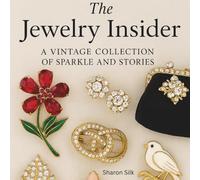 The Jewelry Insider: A Vintage Collection of Sparkle and Stories