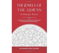The Jewels of the Qur'an: Al-Ghazali's Theory: A translation, with an introduction and annotation of al-Ghazali's Kitab Jawahir al-Qur'an