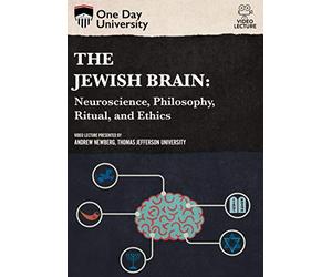 The Jewish Brain: Neuroscience, Philosophy, Ritual, and Ethics