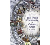 The Jewish Community of Golders Green: A Social History
