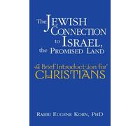 The Jewish Connection to Israel, the Promised Land (Copertina rigida)