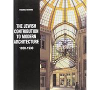 The Jewish Contribution to Modern Architecture, 1830-1930