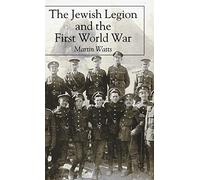 The Jewish Legion And The First World War
