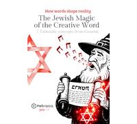 The Jewish Magic of Bereshit: Zohar Codes for Molding Reality by the Word