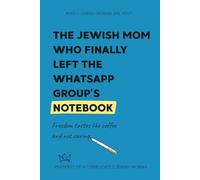 The Jewish Mom Who Finally Left the WhatsApp Group’s Notebook: Freedom tastes like coffee and not caring.