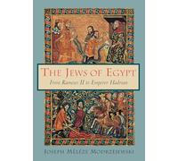 The Jews of Egypt: From Rameses II to Emperor Hadrian - Modrzejewski Josep...