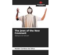 The Jews of the New Covenant: Seeking to live Teshuvah