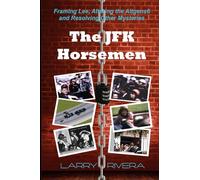 The JFK Horsemen: Framing Lee, Altering the Altgens6 and Resolving Other Mysteries (color)