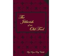 The Jibberish of an Old Fool