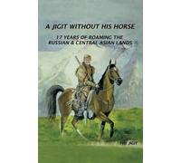 The Jigit A Jigit without his Horse (Tascabile)