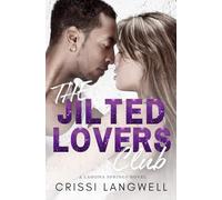 The Jilted Lovers Club: An Opposites Attract, Small Town Romance: 1