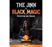 The Jinn & Black Magic: Protection and Healing