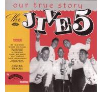The Jive Five - Our True Story