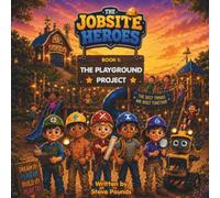 The Jobsite Heroes: The Playground Project