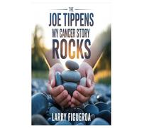 The Joe Tippens My Cancer Story Rocks