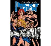 THE JOHN BYRNE COLLECTION 1 - NEXT MEN CLASSIC 1