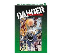 THE JOHN BYRNE COLLECTION 5 - DANGER UNLIMITED