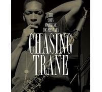 the john coltrane documentary / chasing trane