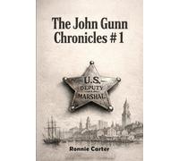 The John Gunn Chronicles #1