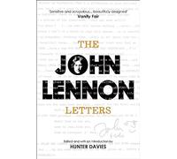 The John Lennon Letters: Edited and with an Introduction by Hunter Davies [Lingua inglese]