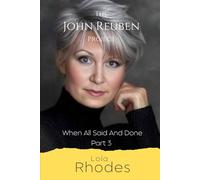 The John Reuben Project - Part 3: When All Said and Done