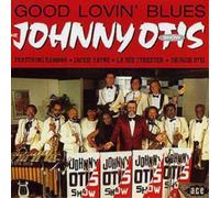 Johnny Otis - Good Lovin Blues